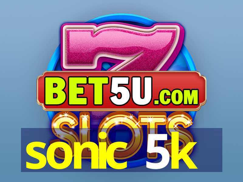 sonic 5k